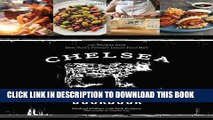 Ebook Chelsea Market Cookbook: 100 Recipes from New York s Premier Indoor Food Hall Free Read
