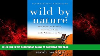 Best book  Wild by Nature: From Siberia to Australia, Three Years Alone in the Wilderness on Foot