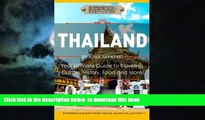 GET PDFbooks  Thailand:  Your Ultimate Guide to Traveling, Culture, History, Food and More!: