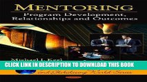 [PDF] Mentoring: Program Development, Relationships and Outcomes Full Online