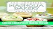 Ebook The Complete Magnolia Bakery Cookbook: Recipes from the World-Famous Bakery and Allysa Torey