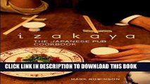 Ebook Izakaya: The Japanese Pub Cookbook Free Read
