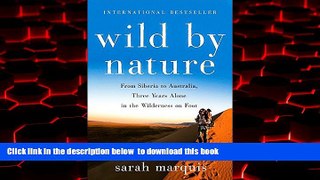 Read books  Wild by Nature: From Siberia to Australia, Three Years Alone in the Wilderness on Foot
