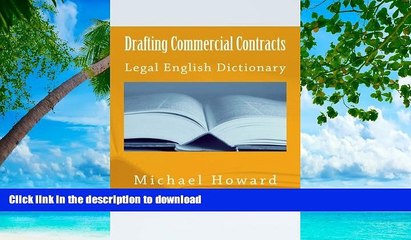 EBOOK ONLINE  Drafting Commercial Contracts: Legal English Dictionary (Legal Study E-Guides)