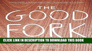 Best Seller Good Fork Cookbook Free Read