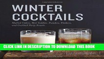 Ebook Winter Cocktails: Mulled Ciders, Hot Toddies, Punches, Pitchers, and Cocktail Party Snacks