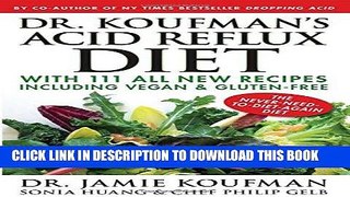 Best Seller Dr. Koufman s Acid Reflux Diet: With 111 All New Recipes Including Vegan