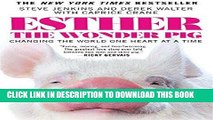 Best Seller Esther the Wonder Pig: Changing the World One Heart at a Time Free Read