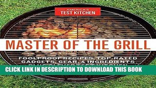 Best Seller Master of the Grill: Foolproof Recipes, Top-Rated Gadgets, Gear   Ingredients Plus