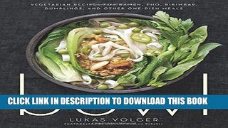 Best Seller Bowl: Vegetarian Recipes for Ramen, Pho, Bibimbap, Dumplings, and Other One-Dish Meals