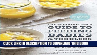Ebook The Pediatrician s Guide to Feeding Babies and Toddlers: Practical Answers To Your Questions