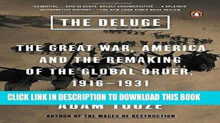 Ebook The Deluge: The Great War, America and the Remaking of the Global Order, 1916-1931 Free