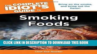 Ebook The Complete Idiot s Guide to Smoking Foods Free Read
