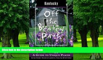 Buy  Kentucky Off the Beaten Path, 6th: A Guide to Unique Places (Off the Beaten Path Series) Zoe
