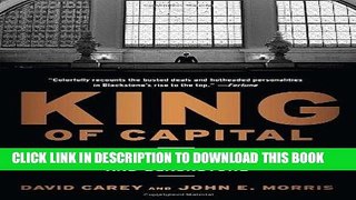 Ebook King of Capital: The Remarkable Rise, Fall, and Rise Again of Steve Schwarzman and