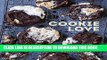 Best Seller Cookie Love: More Than 60 Recipes and Techniques for Turning the Ordinary into the