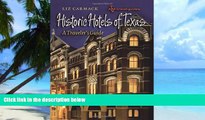 Buy NOW  Historic Hotels of Texas: A Traveler s Guide (Txam Travel Guides) Liz Carmack  Full Book