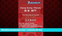 GET PDFbook  MICHELIN Guide Hong Kong   Macau 2016: Restaurants   Hotels (Michelin Guide/Michelin)
