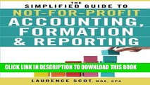 Ebook The Simplified Guide to Not-for-Profit Accounting, Formation and Reporting Free Read