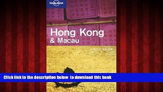 GET PDFbook  Lonely Planet Hong Kong   Macau [DOWNLOAD] ONLINE