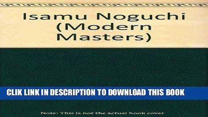 [PDF] Isamu Noguchi (Modern Masters Series) Full Online