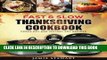 Best Seller Fast and Slow Thanksgiving Cookbook: 100+ Instant Pot and Crock Pot Recipes for Your