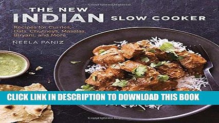 Best Seller The New Indian Slow Cooker: Recipes for Curries, Dals, Chutneys, Masalas, Biryani, and