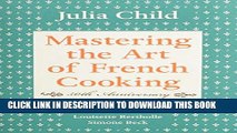 Best Seller Mastering the Art of French Cooking, Vol. 1 Free Read