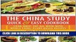 Ebook The China Study Quick   Easy Cookbook: Cook Once, Eat All Week with Whole Food, Plant-Based