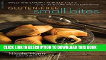 Ebook Gluten-Free Small Bites: Sweet and Savory Hand-Held Treats for On-the-Go Lifestyles and