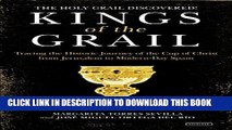 Ebook Kings of the Grail: Discovering the True Location of the Cup of Christ in Modern-Day Spain