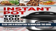 Ebook Instant Pot Top 500 Recipes: (Fast and Slow Cookbook, Slow Cooking, Meals, Chicken, Crock