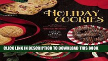 Ebook Holiday Cookies: Prize-Winning Family Recipes from the Chicago Tribune for Cookies, Bars,