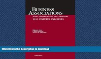 READ BOOK  Business Associations: Agency, Partnerships, LLCs, and Corporations- 2013 Statutes and