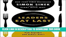 Best Seller Leaders Eat Last: Why Some Teams Pull Together and Others Donâ€™t Free Read