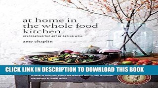 Best Seller At Home in the Whole Food Kitchen: Celebrating the Art of Eating Well Free Read