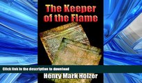 READ BOOK  The Keeper of the Flame: The Supreme Court Opinions of Justice Clarence Thomas