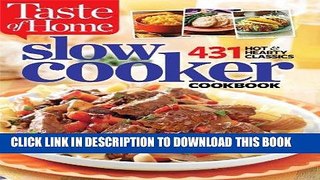 Best Seller Taste of Home Slow Cooker: 431 Hot   Hearty Classics Free Read
