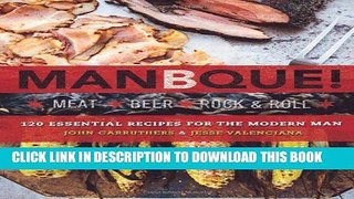 Best Seller ManBQue: Meat. Beer. Rock and Roll. Free Read