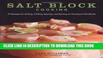 Best Seller Salt Block Cooking: 70 Recipes for Grilling, Chilling, Searing, and Serving on