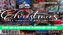 Best Seller Southern Living Christmas All Through The South: Joyful Memories, Timeless Moments,