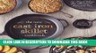 Ebook The New Cast Iron Skillet Cookbook: 150 Fresh Ideas for America s Favorite Pan Free Read