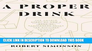 Best Seller A Proper Drink: The Untold Story of How a Band of Bartenders Saved the Civilized