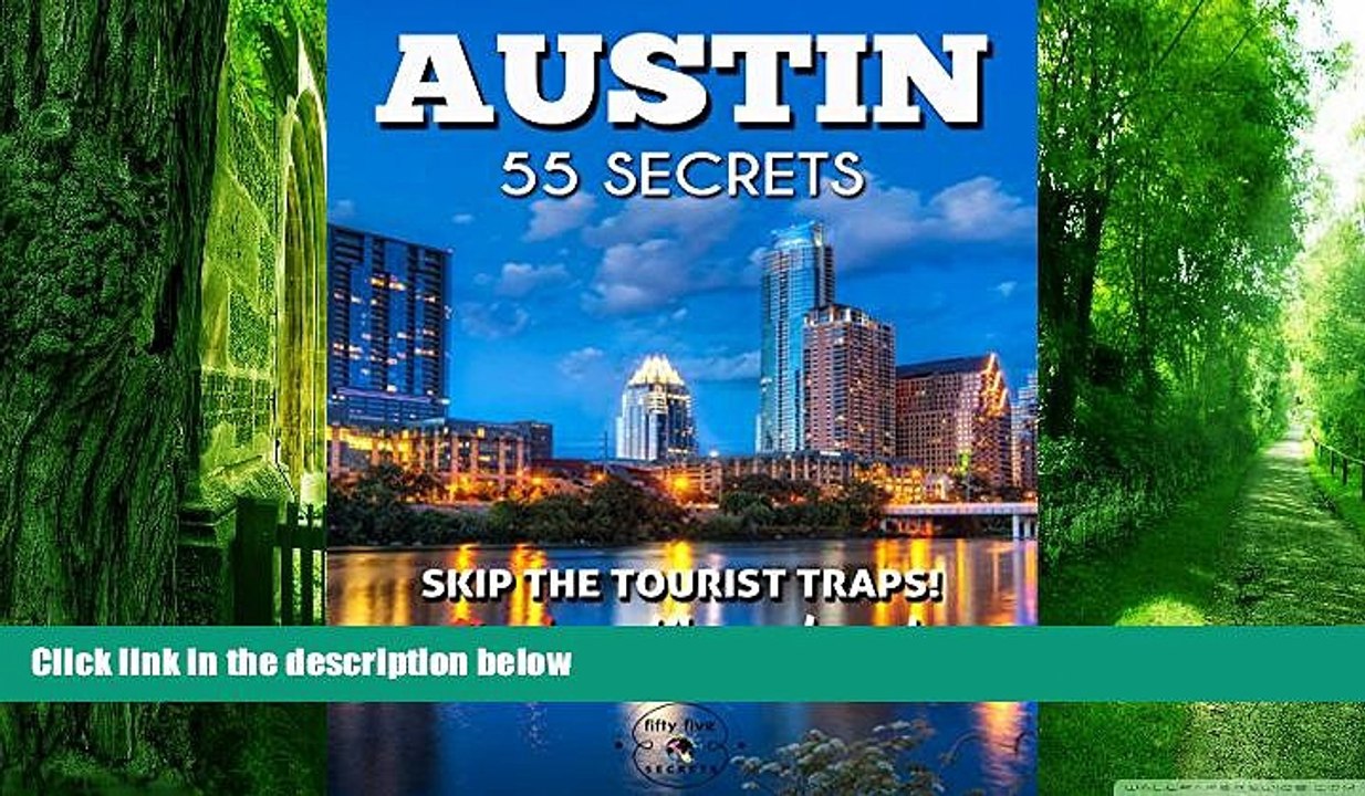 Buy  AUSTIN TX 55 Secrets - The Locals Travel Guide  For Your Trip to Austin (Texas): Skip the