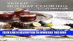 Best Seller Vegan Holiday Cooking from Candle Cafe: Celebratory Menus and Recipes from New York s
