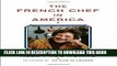 Ebook The French Chef in America: Julia Child s Second Act Free Read