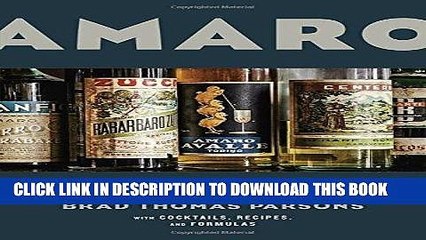 Ebook Amaro: The Spirited World of Bittersweet, Herbal Liqueurs, with Cocktails, Recipes, and