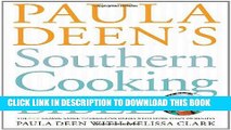 Ebook Paula Deen s Southern Cooking Bible: The New Classic Guide to Delicious Dishes with More