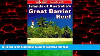 Read books  Lonely Planet Islands of Australia s Great Barrier Reef BOOOK ONLINE