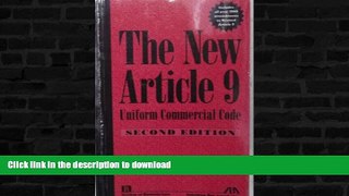 READ BOOK  The New Article 9, Uniform Commercial Code FULL ONLINE